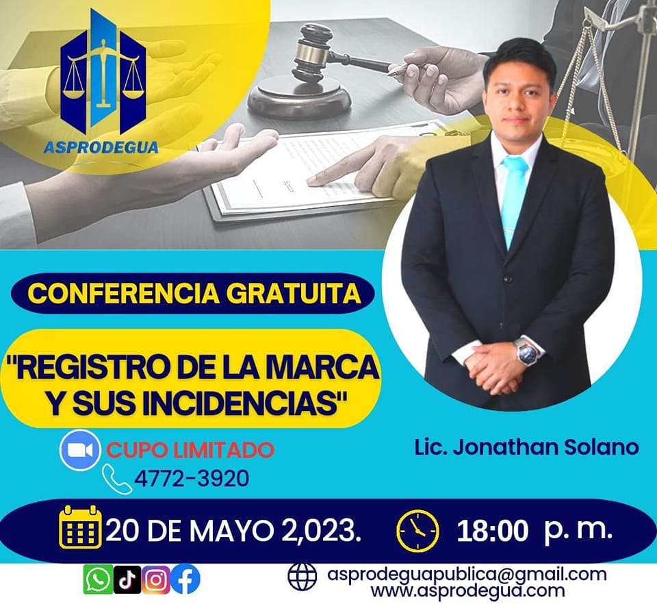 Conferencia Gratuita – Registro de la Marca y sus Incidencias – Lic. Jonathan  Solano – ASPRODEGUA